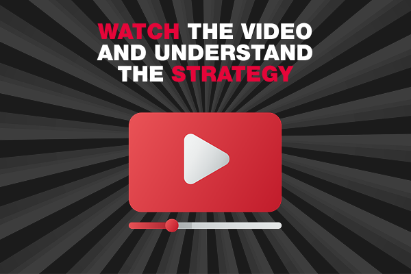 the inscription Watch the video and understand the strategy and the YouTube icon
